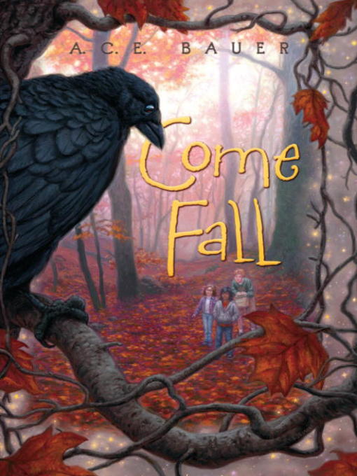 Title details for Come Fall by A.C.E. Bauer - Available